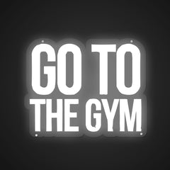 Illuminated Go to the Gym Neon Prompt