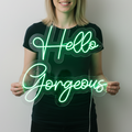 Hello Gorgeous Led Neon Sign