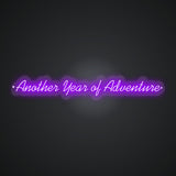 Another Year of Adventure Neon Sign