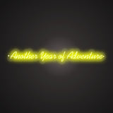 Another Year of Adventure Neon Sign