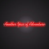 Another Year of Adventure Neon Sign