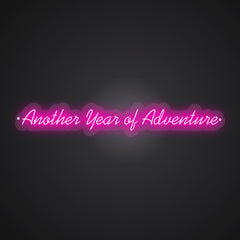 Neon-exploratory Another Year of Adventure Sign