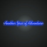 Another Year of Adventure Neon Sign