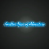Another Year of Adventure Neon Sign
