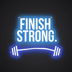 Neon-powered Finish Strong Sign