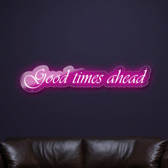good-times-ahead-neon-sign