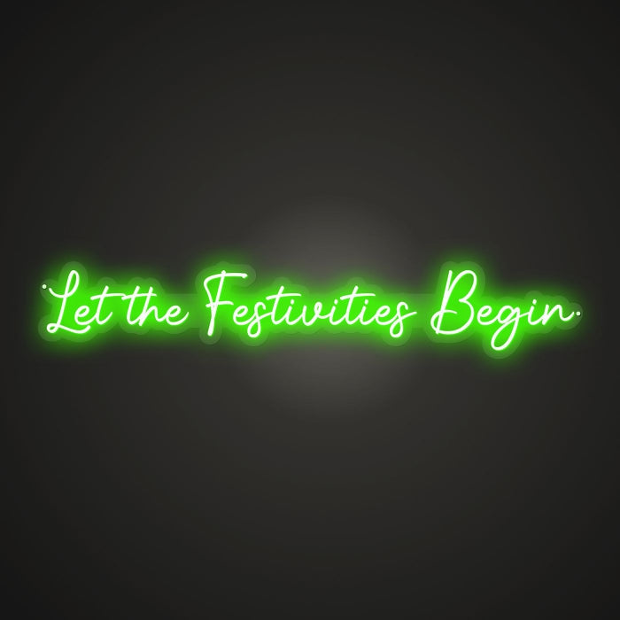 Let the Festivities Begin Neon Illumination of Fun