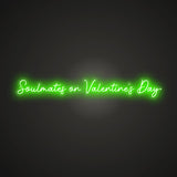 Soulmates on Valentine's Day Neon Sign