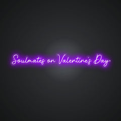 Neon-fated Soulmates on Valentine's Day Sign