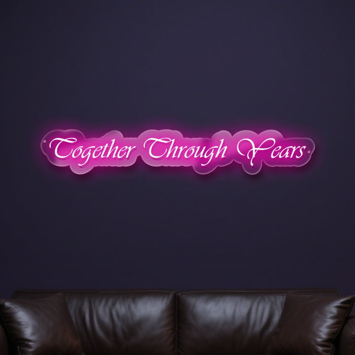 together-through-years-neon-sign