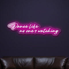 dance-like-no-one-s-watching-neon-sign