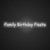 Family Birthday Fiesta Neon Sign