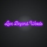 Love Beyond Words Neon Sign