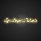 Love Beyond Words Neon Sign