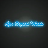Love Beyond Words Neon Sign