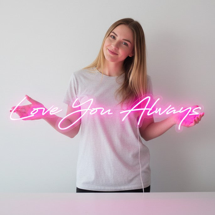 Love You Always Neon Sign