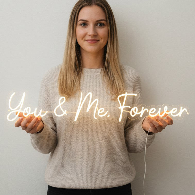 You & Me, Forever Neon Sign