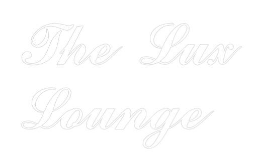 Custom Neon: The Lux
Lounge