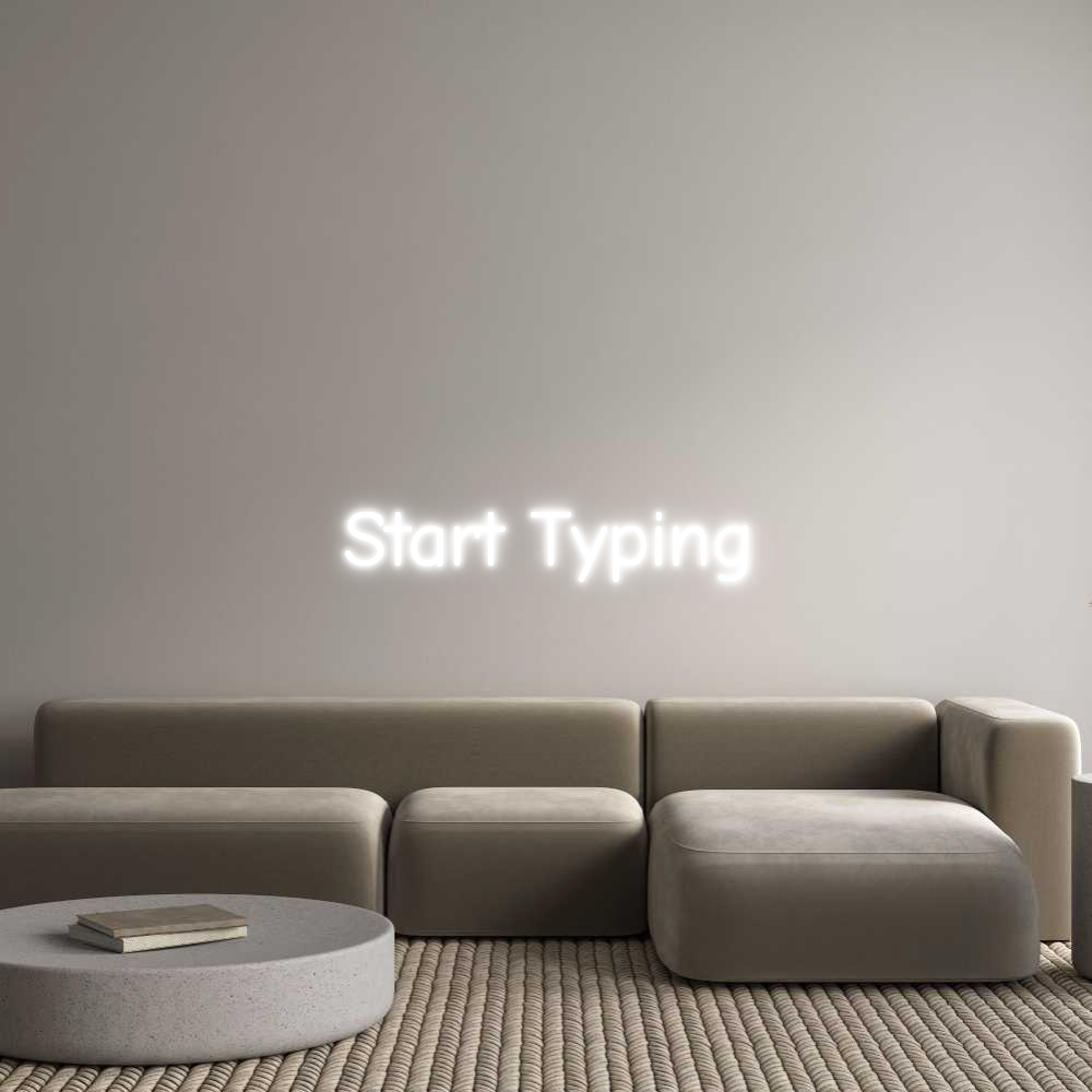 Custom Neon: Start Typing